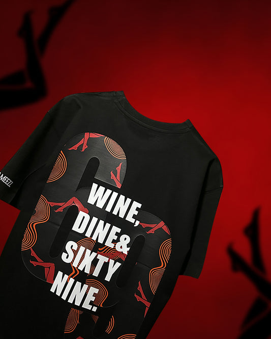 BLACK WINE DINE AND  69 T-SHIRT