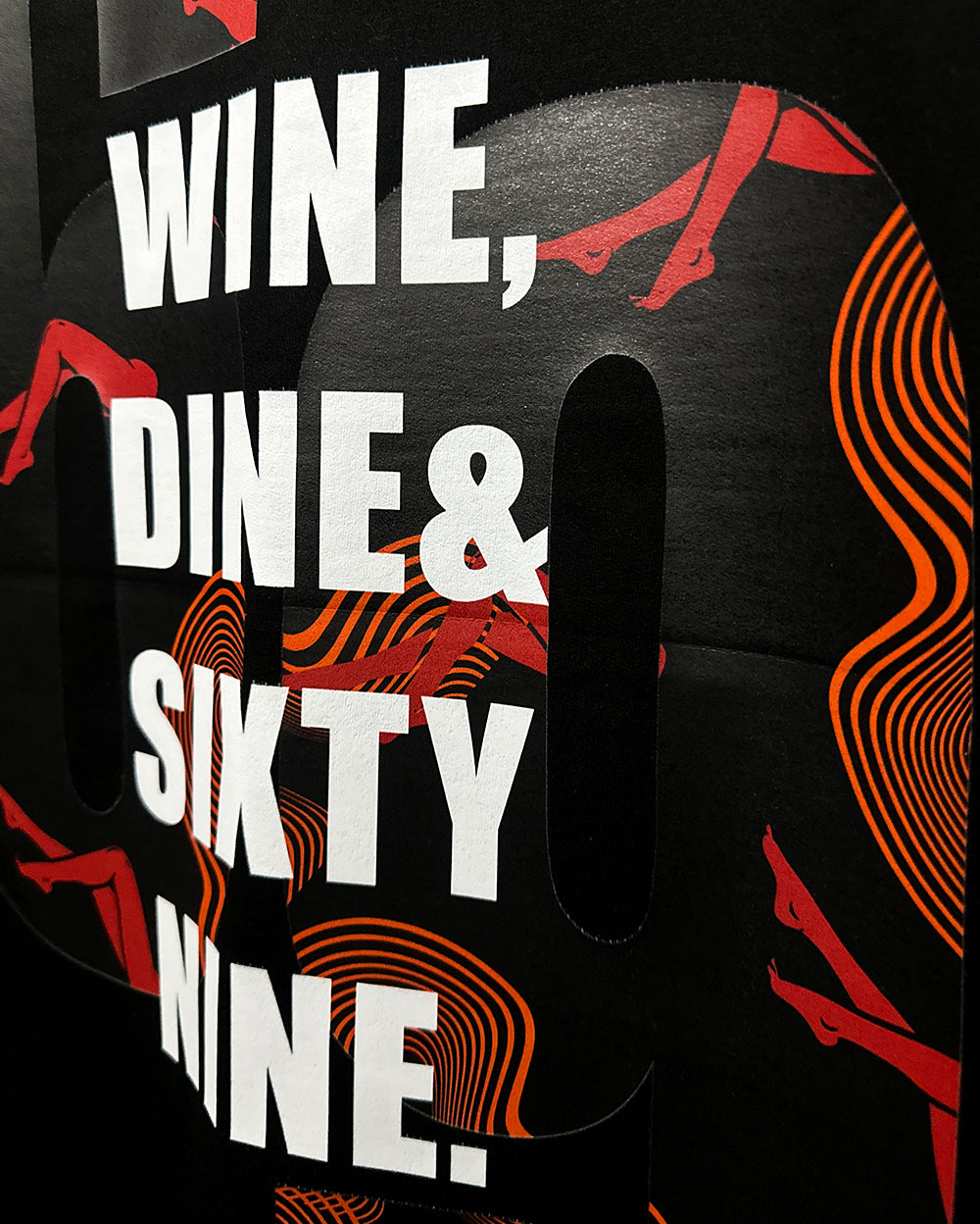 BLACK WINE DINE AND  69 T-SHIRT